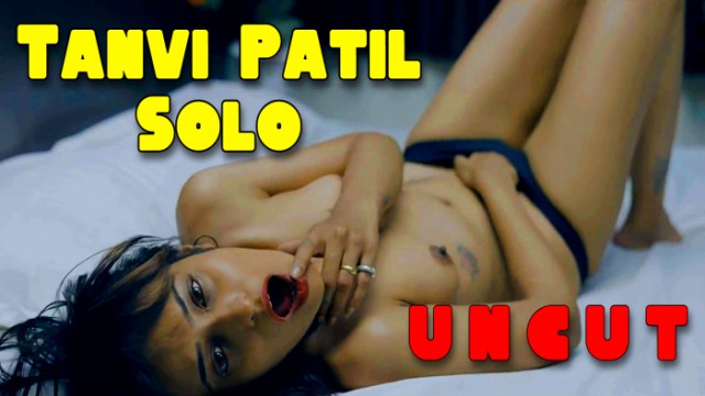 Tanvi Patil Solo 2024 Uncut Hindi Short Films