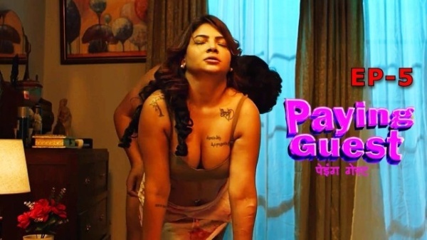 Paying Guest 2025 E5 Hot Short Film – Makhan